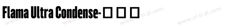 Flama Ultra Condense字体转换 Flama Ultra Condense字体转换